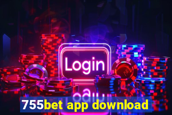 755bet app download